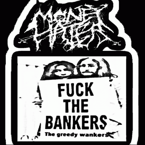 Money Hater : Fuck the Bankers the Greedy Wankers